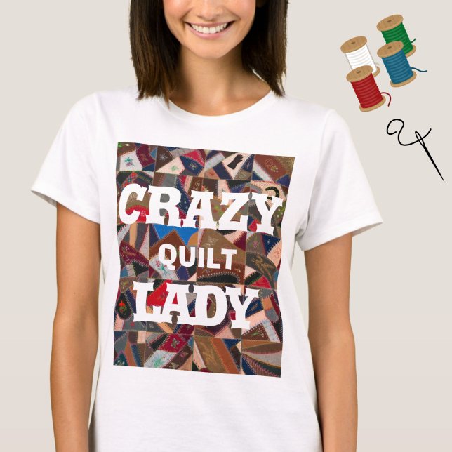 Camiseta Engraçado "Senhora Louca de Quilt", Coleção de Pat (A funny quote tshirt for quilters or sewing aficionados! Featuring a colorful vintage quilt pattern.)