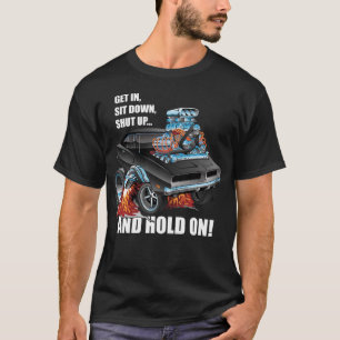 Camiseta Engraçado Sentar-Se Calar-Se Segure No Carro Musc