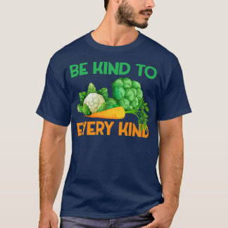 Camiseta Engraçado ser gentil com toda Comida vegetariana