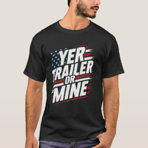 Camiseta Engraçado Seu Reboque Ou Um Roubo De Lixo Branco