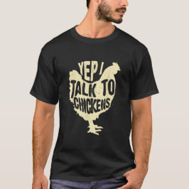 Camiseta Engraçado Sim, eu falo com galinhas Presente Legal