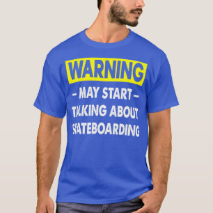 Camiseta Engraçado Skateboard Quote Mens Skateboard Gift