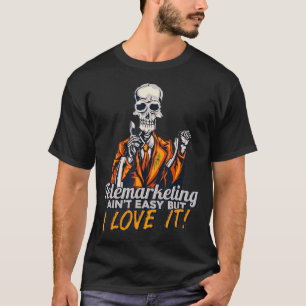 Camiseta Engraçado Skeleton Telemarketing É Fácil Mas Eu Am