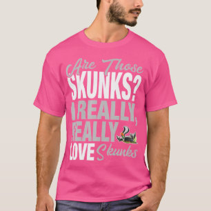 Camiseta Engraçado Skunk Lover Eu Adoro Magras