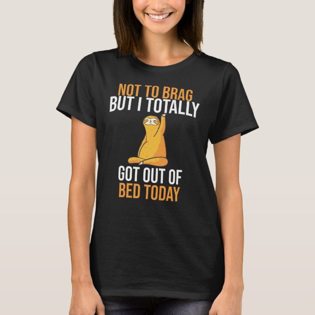 Camiseta Engraçado Sloth - Hoje Eu Era Totalmente Da Cama (Frente)
