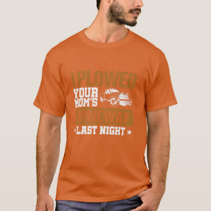 Camiseta Engraçado Snow Plow Presente Eu Empurrei Sua Mãe.
