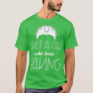 Camiseta Engraçado, Só Uma Menina Que Adora Baking Croissan