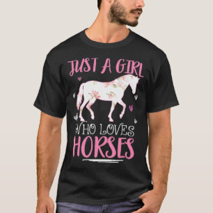 Camiseta Engraçado Só Uma Menina Que Ama Cavalos Para Uma M