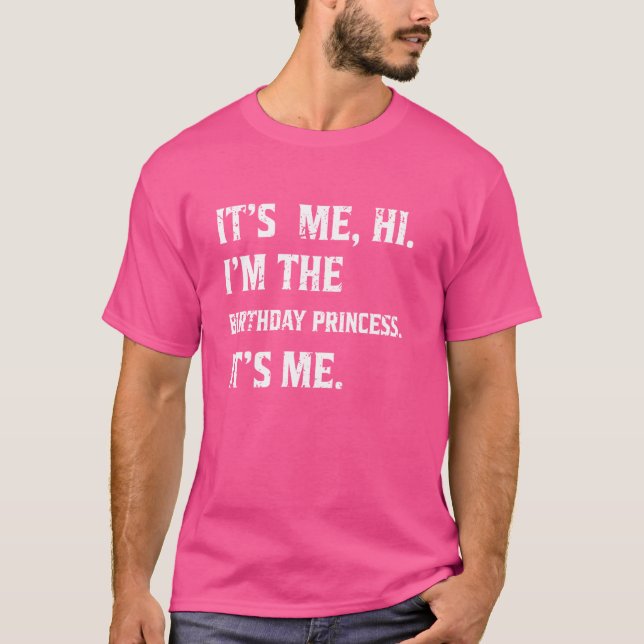 Camiseta Engraçado, sou eu, sou a princesa de aniversário (Frente)
