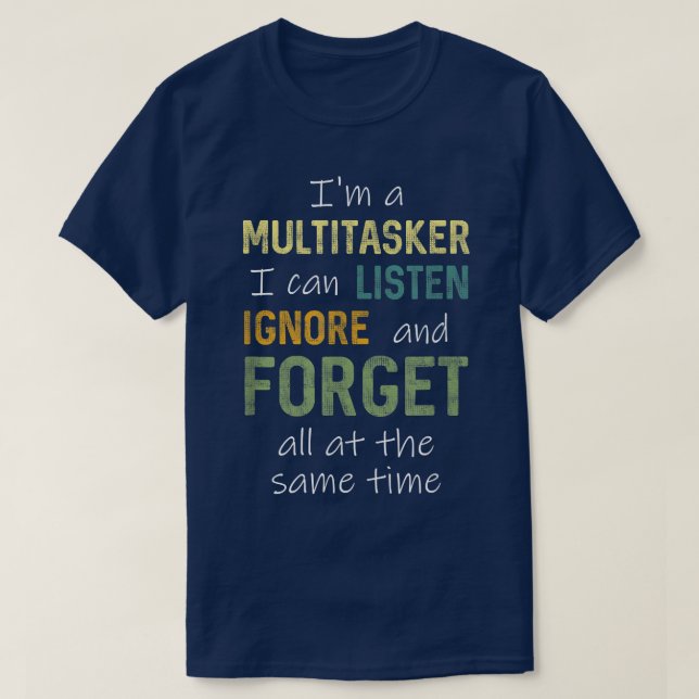 Camiseta Engraçado Sou Um Multitarefa Que Posso Ouvir Ignor (Frente do Design)