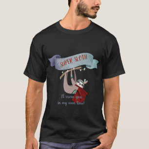 Camiseta Engraçado SUPERHERO SLOTH Eu te salvarei em seu t