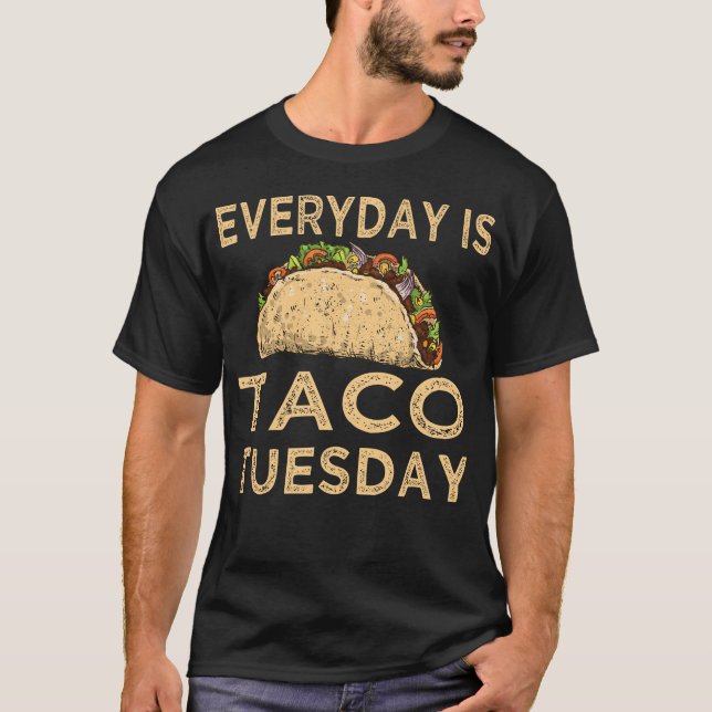 Camiseta Engraçado Taco Maxican Comida Todos os dias é Taco (Frente)