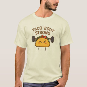 Camiseta Engraçado Taco Weighising Pun - Taco 'Bout Strong