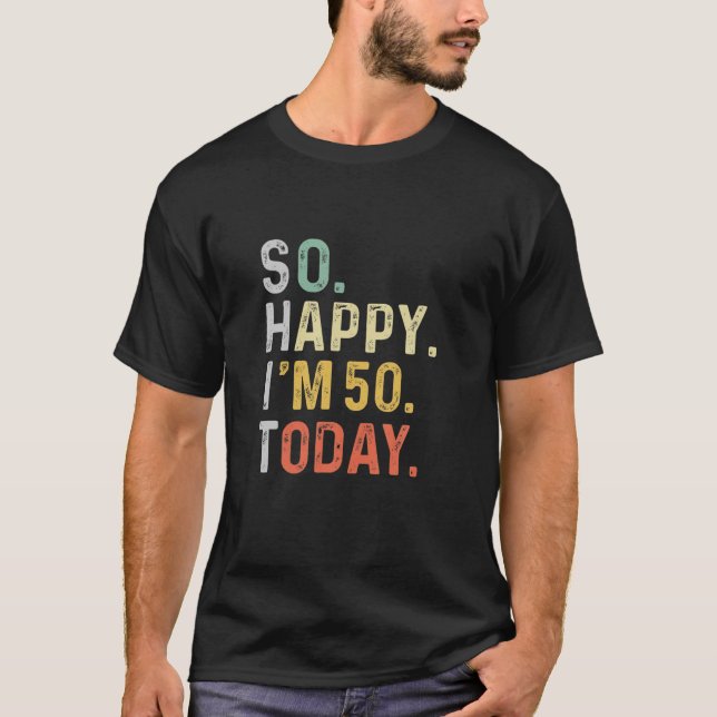 Camiseta Engraçado Tão feliz que estou 50 Yo hoje, Retro 50 (Frente)