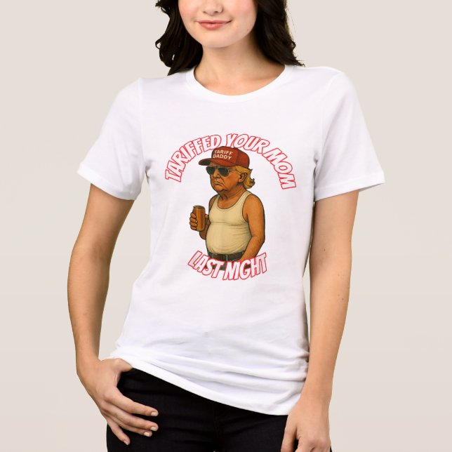 Camiseta Engraçado Tarifou Sua Mãe Ontem À Noite (Frente)