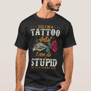 Camiseta Engraçado Tatuador Artista Sarcástico Citação