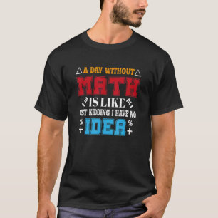 Camiseta Engraçado Tee sobre a Rua do Professor de Matemáti