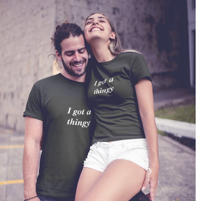 Camiseta Engraçado, tenho uma coisa (Criador carregado)