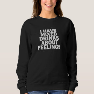 Camiseta Engraçado Ter Bebado Eu Tenho Bebidas Mistas Sobre