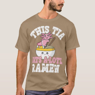 Camiseta Engraçado Tia Ramen Axolotl Pun Esta Tia Come Um L