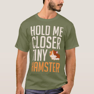 Camiseta Engraçado Tiny Hamster Segura-me o presente dos Pr