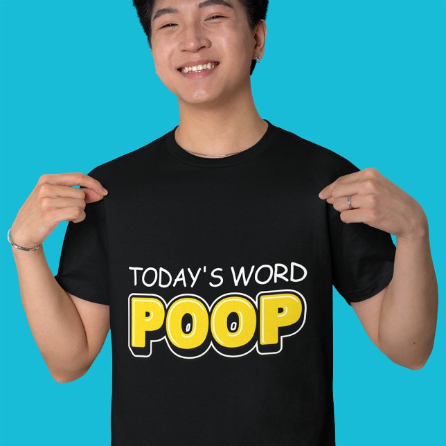 Camiseta Engraçado Tipografia de Poop de Hoje (Criador carregado)