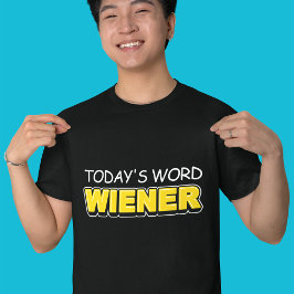 Camiseta Engraçado Tipografia do Word Wiener de hoje