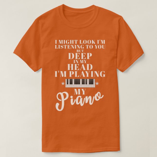 Camiseta Engraçado Tocar meu professor de Piano ou Piano Pl (Frente do Design)