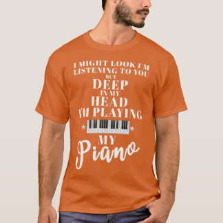 Camiseta Engraçado Tocar meu professor de Piano ou Piano Pl