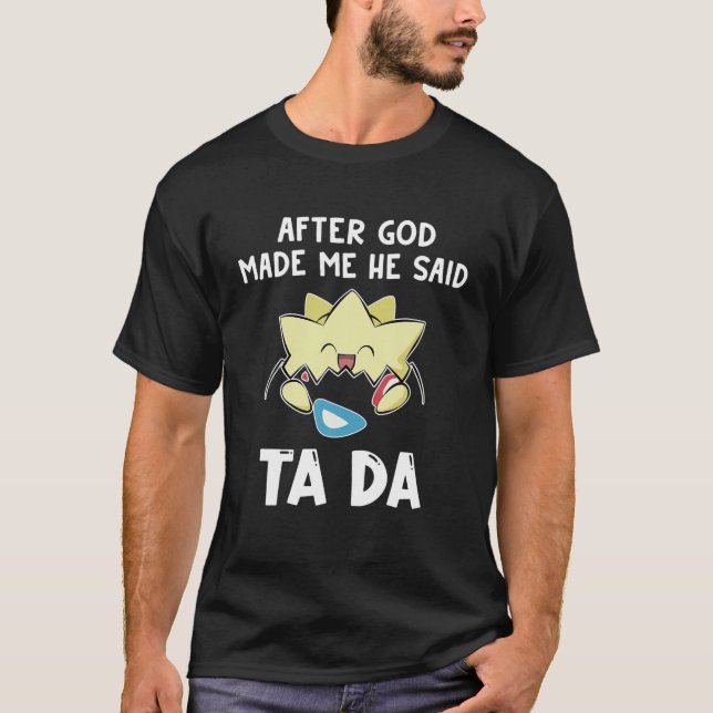 Camiseta Engraçado Togepi Depois Que Deus Me Fez Dizer Que  (Frente)