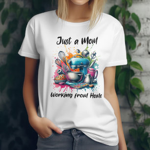 Camiseta Engraçado trabalhar em casa para cozinhar a mãe