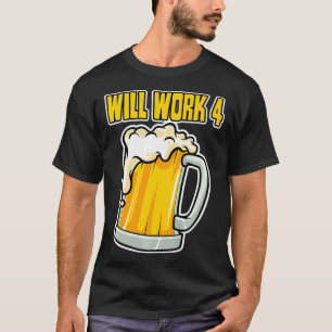 Camiseta Engraçado trabalhará para o prêmio de cerveja