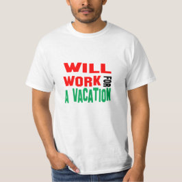 Camiseta Engraçado! Trabalho por Férias