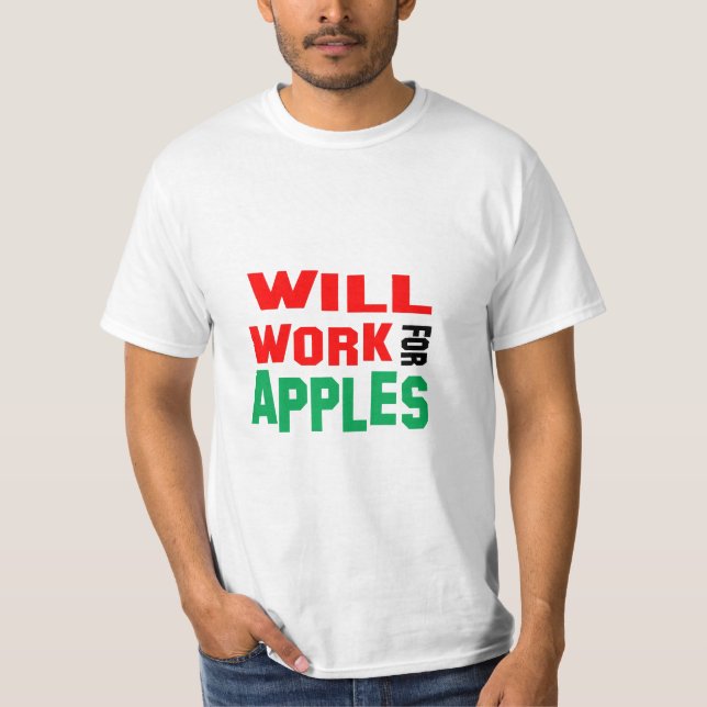 Camiseta Engraçado! Trabalho por Maçãs (Frente)