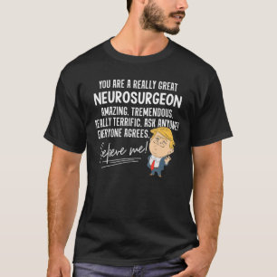 Camiseta Engraçado Trump 2020 Neurocirurgião Excelente Gift