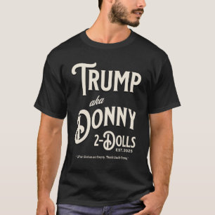 Camiseta Engraçado Trump Donny Dois Dólares 2 Dólares No Na