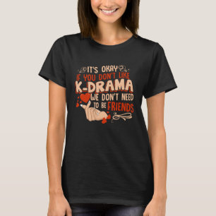 Camiseta Engraçado, tudo bem se você não gosta de K-Drama c