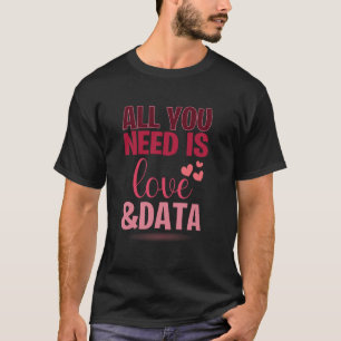 Camiseta Engraçado Tudo o que Você Precisa É Amor E Dados P