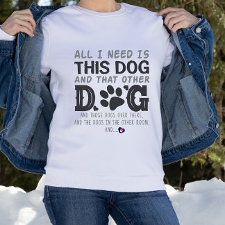 Camiseta Engraçado Tudo Que Preciso De Cão