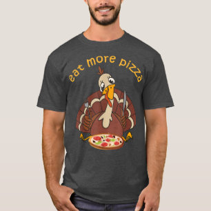 Camiseta Engraçado Turquia Come Mais Pizza Crianças Adultas