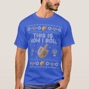 Camiseta Engraçado Ugly Hanukkah Sweater Como Eu Rolo Dreid