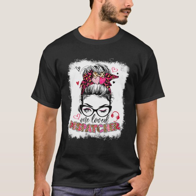 Camiseta Engraçado Um Adorava Dispatcher Messy Bun Dias de  (Frente)
