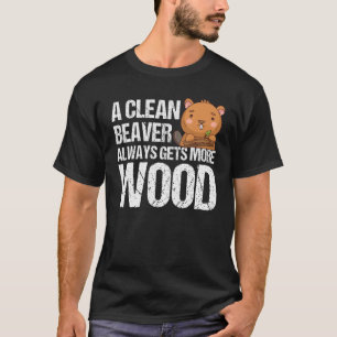 Camiseta Engraçado, Um Castor Limpo Sempre Consegue Mais Ma