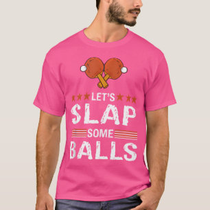 Camiseta Engraçado Vamos Bater Algumas Bolas Tênis de Mesa