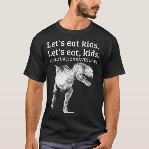 Camiseta Engraçado Vamos Comer Crianças Pontuação Salva Vid