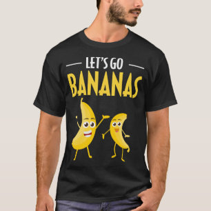 Camiseta Engraçado Vamos Vai Banana Humor Banana Fruta trop