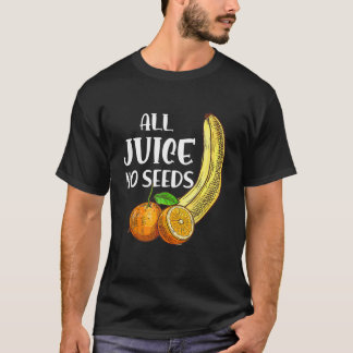 Camiseta Engraçado Vasectomia Todo Sumo Sem Semente
