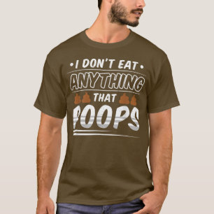Camiseta Engraçado Vegan, eu não comi nada que cocô