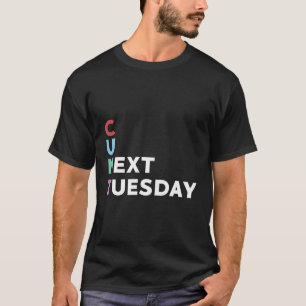 Camiseta Engraçado Ver-Te Na Próxima Terça-Feira Piada Huma