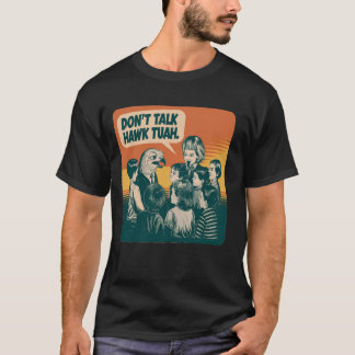Camiseta Engraçado Vintage não fala Hawk Tuah e cuspa nisso